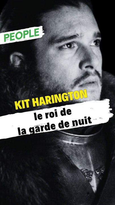 Kit Harington : le roi de la garde de nuit