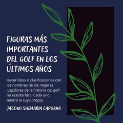 Download Video: -Jacobo Shemaria Capuano- Figuras más importantes del golf en los últimos años: (Parte 1) (Creado por @JacoboShemariaCapuano)