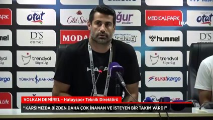 Volkan Demirel: Karşımızda bizden daha çok inanan ve isteyen bir takım vardı