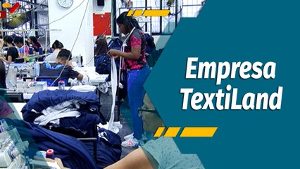 A Todo Motor por Venezuela | Corporación "TextiLand" apuesta a la producción nacional