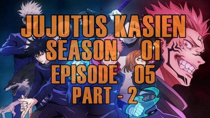 JUJUTUS KAISEN SEASON 01 EP 05-part-2 - AMLS - Anime