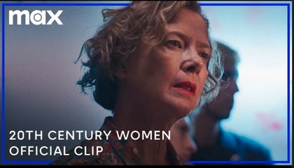 20th Century Women | Annette Reflects - Max