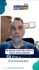 Adriano - Depoimento - Prof Emanuel (RJ) (1)