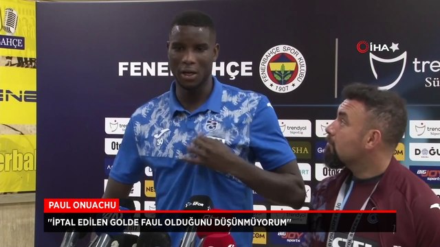 Paul Onuachu: İptal edilen golde faul olduğunu düşünmüyorum