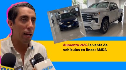 Aumenta 26% la venta de vehículos en línea: AMDA