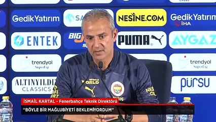 İsmail Kartal: Böyle bir mağlubiyeti beklemiyordum