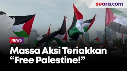 Sebut Israel Biadab, Massa Aksi Bela Palestina Suarakan "Free Palestine!"