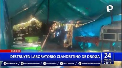 Cusco: destruyen laboratorio clandestino de droga