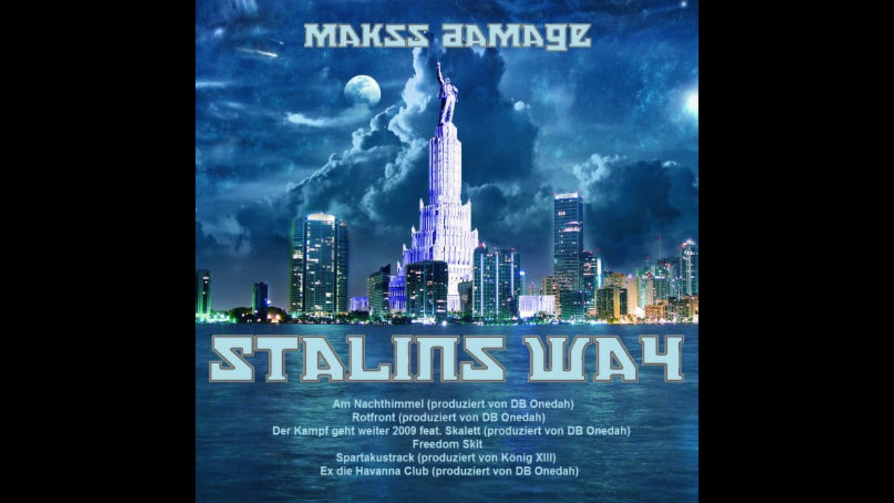 MaKss Damage – 03. Der Kampf geht weiter 2009 feat. Skalett | Stalins Way  (2009)