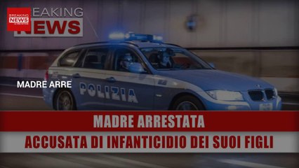 Madre Arrestata: Accusata Di Infanticidio Dei Suoi Figli!