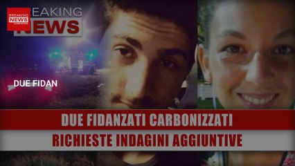 Due Fidanzati Carbonizzati: Richieste Indagini Aggiuntive!