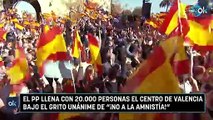 El PP llena con 20.000 personas el centro de Valencia bajo el grito unánime de 