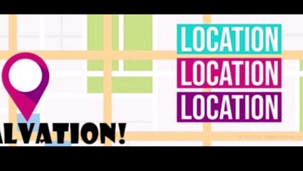 Location, location, location... Salvation!