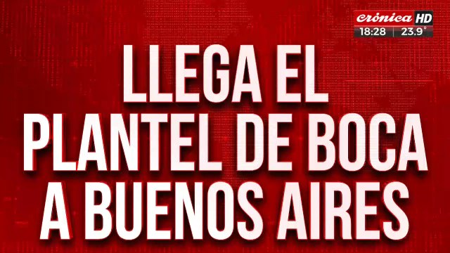 Llegó el plantel de Boca a Buenos Aires: lo reciben hinchas de Boca