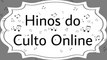 Hinos do culto online - Brasil 25/10/2023 15:00