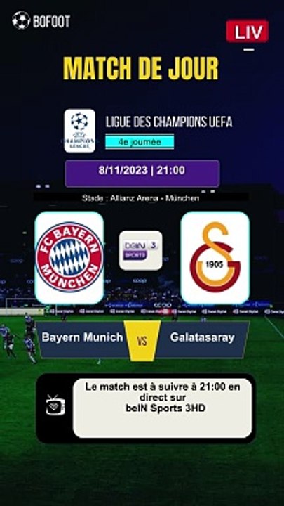 Bayern Munich vs Galatasaray Streaming sur quelle chaîne, Quelle date et à quelle heure