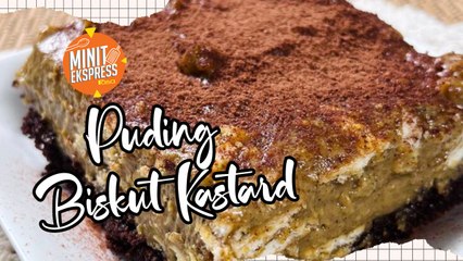 Resipi Puding Biskut Kastard, Sedap Hingga Menjilat Jari