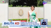 2023 Miss Universe Phl Michelle Dee, tuloy ang preparation sa El Salvador | BK