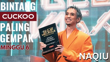BINTANG CUCKOO PALING GEMPAK MINGGU 6 - NAQIU