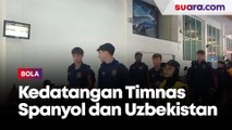 Timnas Spanyol dan Uzbekistan Tiba di Indonesia