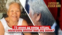 72-anyos na lola, tinutubuan raw muli ng itim na buhok?! | Kapuso Mo, Jessica Soho