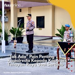 Tak Ada Poin Penting Kapolresta Kepada Kapolsek Tenayan Raya Usai Sertijab