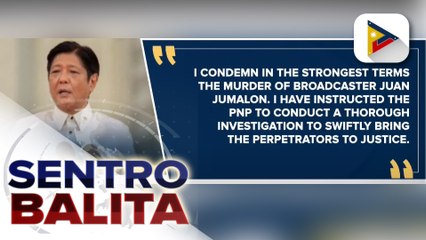 PBBM, ipinag-utos ang malalimang imbestigasyon sa pagpatay sa isang radio broadcaster na si Juan Jumalon