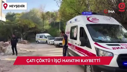 Ağırlığa dayanamayan çatı çöktü: 1 işçi hayatını kaybetti