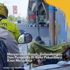Masyarakat Resah, Gelandangan Dan Pengemis Di Kota Pekanbaru Kian Menjamur
