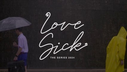 Love Sick The Series 2024 Teaser Soon