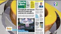 Titulares de prensa dominicana lunes 06 de noviembre | Hoy Mismo