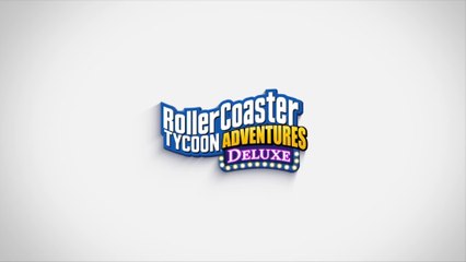 RollerCoaster Tycoon Adventures Deluxe Official Release Date Trailer
