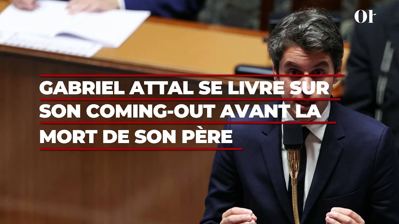 Gabriel Attal se livre sur son coming-out avant la mort de son père, "Papa, je suis tombé amoureux d’un garçon"