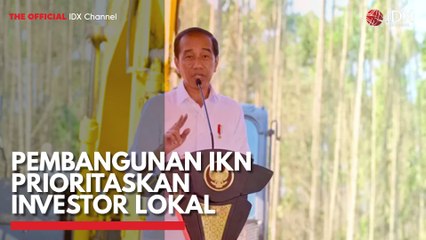 Pembangunan IKN Prioritaskan Investor Lokal