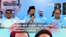 [FULL] Peran AHY, Habib Lutfi hingga Budiman Sudjatmiko di TKN Prabowo-Gibran