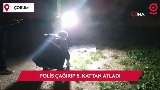 Evimde hırsız var diyerek polis çağıran kadın 5. kattan atladı