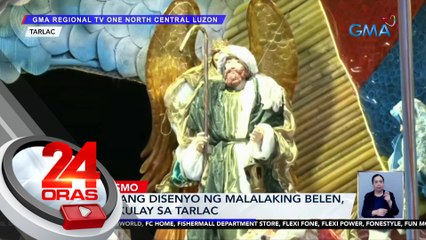 Iba't-ibang disenyo ng malalaking belen, nagpakulay sa Tarlac | 24 Oras