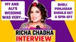 Richa Chadha talks about the success of Fukrey 3, her & Ali Fazal's wedding documentary, Heeramandi!