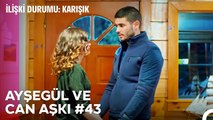 Baştan Sona Ayşegül ve Can Aşkı (Part 43) - İlişki Durumu Karışık