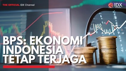 BPS: Ekonomi Indonesia Tetap Terjaga