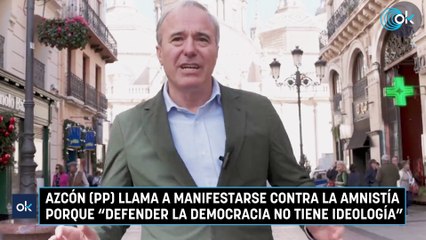 Azcón (PP) llama a manifestarse contra la amnistía porque "defender la democracia no tiene ideología"