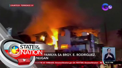 Halos 50 pamilya sa Brgy. E. Rodriguez, nasunugan | SONA