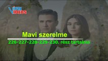 Mavi szerelme 226-227-228-229-230. rész tartalma