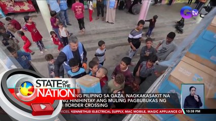 Ilang batang Pilipino sa Gaza, nagkakasakit na habang hinihintay ang muling pagbubukas ng Rafah Border Crossing | SONA