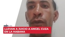 Llevan a juicio a Ángel Cuza en La Habana