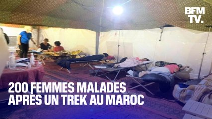 "On était en train de mourir": un trek au Maroc tourne au désastre sanitaire avec 200 femmes malades