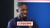 Dembélé : «Je dois donner encore plus» (Teaser) - Foot - Entretien exclusif - PSG