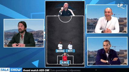 Talk Show Partie 3 : AEK-OM, l'avant-match