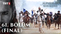 Alparslan Büyük Selçuklu 61. Bölüm (FİNAL)