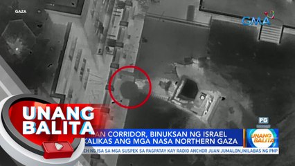 Humanitarian corridor, binuksan ng Israel para makalikas ang mga nasa Northern Gaza | UB